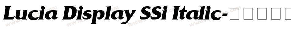 Lucia Display SSi Italic字体转换